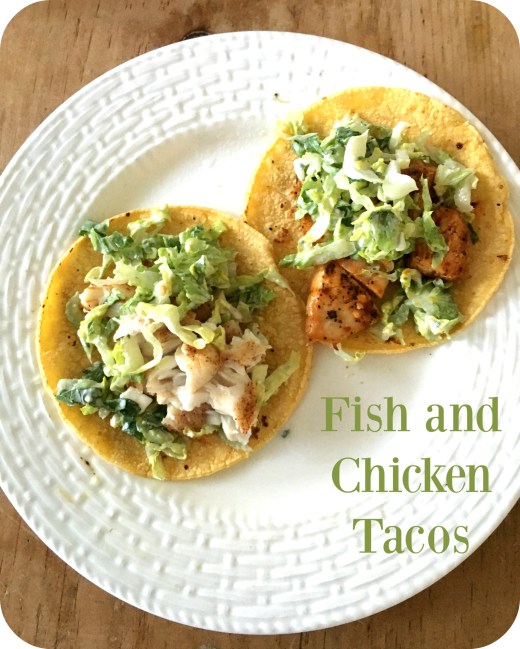 Fish and Chicken Tacos